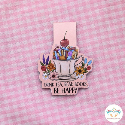 Drink Tea, Read Books, BE HAPPY Magnetic Bookmark