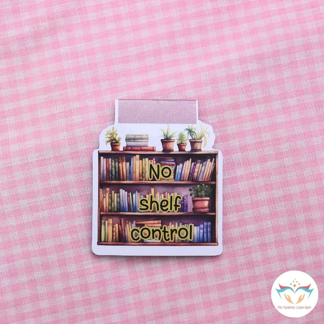 No Shelf Control Magnetic Bookmark