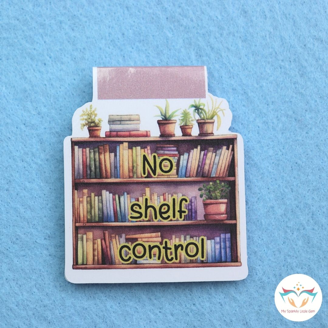 No Shelf Control Magnetic Bookmark