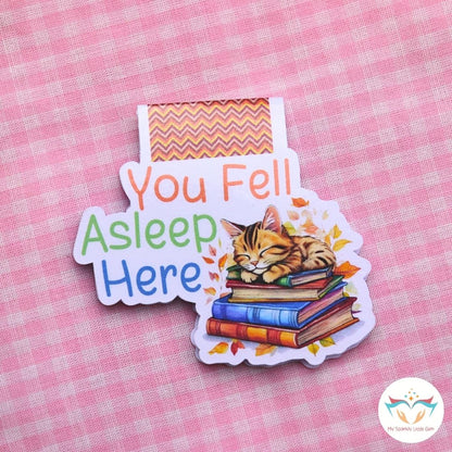 You Fell Asleep Here Magnetic Bookmark