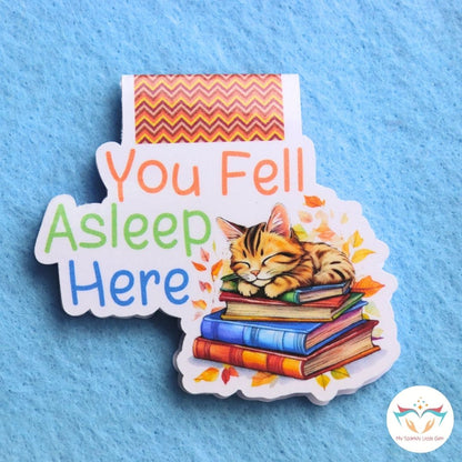 You Fell Asleep Here Magnetic Bookmark