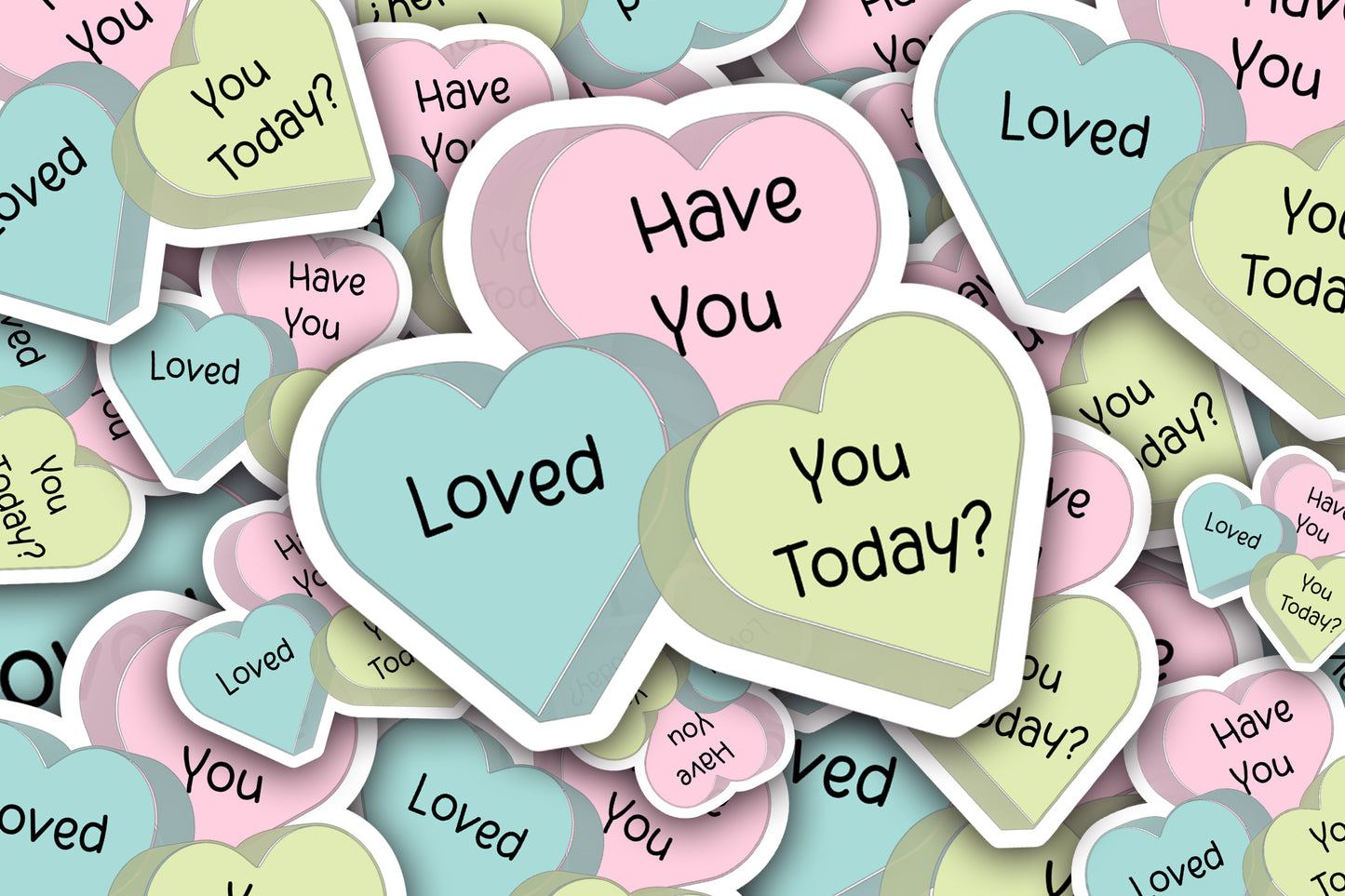 Have You Love You Today Sticker