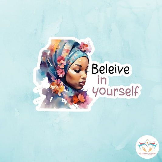 Believe In Yourself Sticker