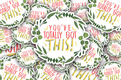 You’ve Totally Got This! Sticker